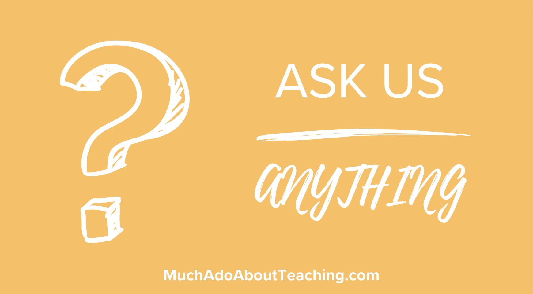 Ask Us Anything - Winter Edition - Much Ado About Teaching